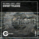 Richard Grey & Lissat - Sweet Thang (Original Mix)