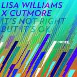Cutmore, Lisa Williams - It's Not Right But It's OK (Extended Mix)