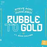 Steve Aoki & Jungleboi feat. Sam Calver - Rubble To Gold