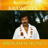 Krzysztof Krawczyk - Arrivederci Moja Dziewczyno