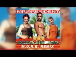 Mr President - Coco Jamboo (M.O.R.E. Remix)