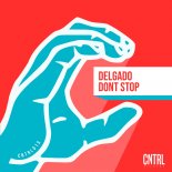 Delgado - Don't Stop (Original Mix)