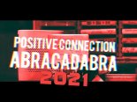 Positive Connection - Abracadabra 2021 (Stark'Manly X Rob Re- Edit)