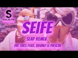DIE SIRS FEAT. BRUNO & PASCAL - SEIFE (DJ SELECTA SLAP REMIX)