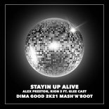 Alex Preston, Rion S feat. Glee Cast - Stayin Up Alive (Dima Good 2k21 Mash'n'Boot Edit)
