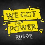 Rodge - We Got The Power (Original Mix)