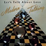 Modern Talking - Let' s Talk About Love