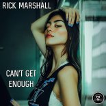 Rick Marshall - Can't Get Enough (Original Mix)