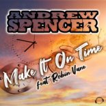Andrew Spencer feat. Robin Vane - Make It On Time (Extended Mix)
