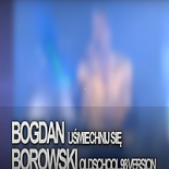 Bogdan Borowski - Uśmiechnij się [Oldschool 98 Dance Version]