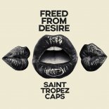 Saint Tropez Caps - Freed From Desire