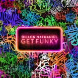 Dillon Nathaniel - Get Funky (Extended Mix)