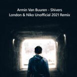 Armin Van Buuren - Shivers feat. Susana (London & Niko Unofficial 2021 Remix)
