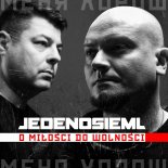 Jeden Osiem L - O Miłości Do Wolności (Radio Edit)