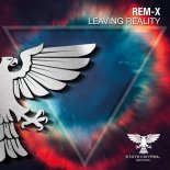 Rem-X - Leaving Reality (Extended Mix)