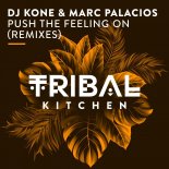 Marc Palacios, DJ Kone - Push the Feeling On (Rubber People Remix)