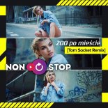 NoN StoP - 200 Po Mieście (Tom Socket Extended Mix)