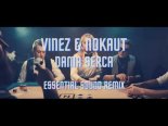 Vinez & Nokaut - Dama Serca (Essential Sound Remix)