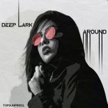 Deep Lark - Around (Extended Mix)