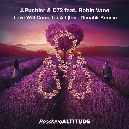 J.Puchler & D72 feat. Robin Vane - Love Will Come For All (Dimatik Extended Remix)