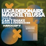 Luca Debonaire, Maickel Telussa - Can't Shake (Block & Crown Dubb)