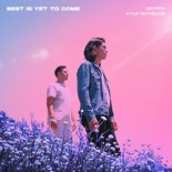 Gryffin & Kyle Reynolds - Best Is Yet To Come
