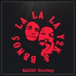 Y2K, bbno$ - Lalala (BAZZOK Bootleg)