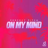 Perfect Pitch - On My Mind (Extended Mix)