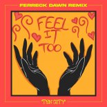 Ten City - Feel It Too (Ferreck Dawn Extended Remix)