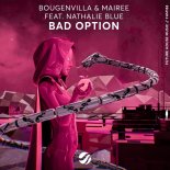 Bougenvilla & Mairee, Nathalie Blue - Bad Option (Extended Mix)