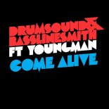 Drumsound & Bassline Smith feat. Youngman - Come Alive (VIP Mix)