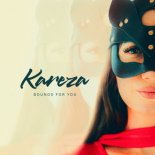 Kareza - Bounds For You