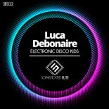 Luca Debonaire - Electronic Disco Kids (Original Mix)