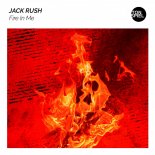 Jack Rush - Fire In Me (Extended Mix)