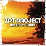 ZPT Project - Break My Stride (Original Mix)