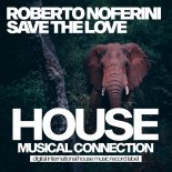 Roberto Noferini - Save The Love (Original Mix)