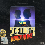 Camp Kubrick - Borderline (NDA Edit)