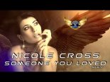 Nicole Cross - Someone You Loved (Cover Remix)
