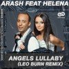 Arash feat Helena - Angels Lullaby (Leo Burn Radio Edit)