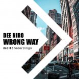 Dee Niro - Wrong Way (Extended Mix)