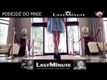 Last Minute - Podejdź Do Mnie