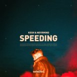 Kesh, Nevrmind - Speeding (Extended Mix)