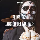 Aridani Rios - Canción del Mariachi (Club Mix)