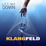 Klangfeld - Let Me Down