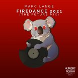 Marc Lange - Firedance 2021 (The Future Mix)