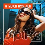 Spike - W Moich Myslach