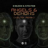 D-Block & S-te-Fan - Angels & Demons (KELTEK Remix) (Extended Mix)