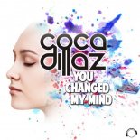 Coca Dillaz - You Changed My Mind (Radio Edit)