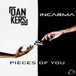 Dan Kers & INCARMA - Pieces Of You (Original Mix)
