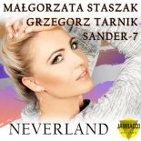 Małgorzata Staszak, Grzegorz Tarnik, Sander-7 Neverland (Extended Mix)